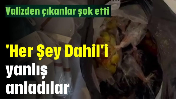 Her Şey Dahil'i yanlış anladılar