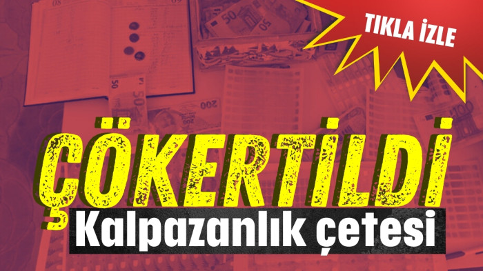 Kalpazanlık çetesi çökertildi