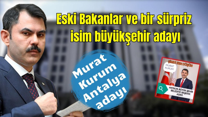 AKP'nin 7 Büyükşehir adayı