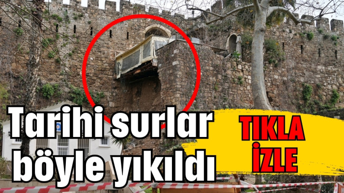 Tarihi surlar böyle yıkıldı