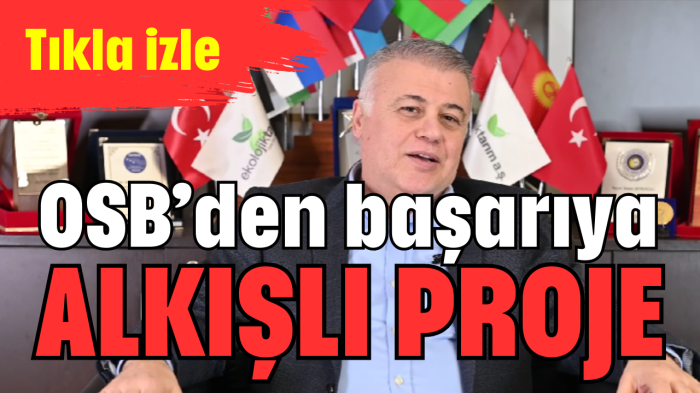 OSB'den başarıya alkışlı proje