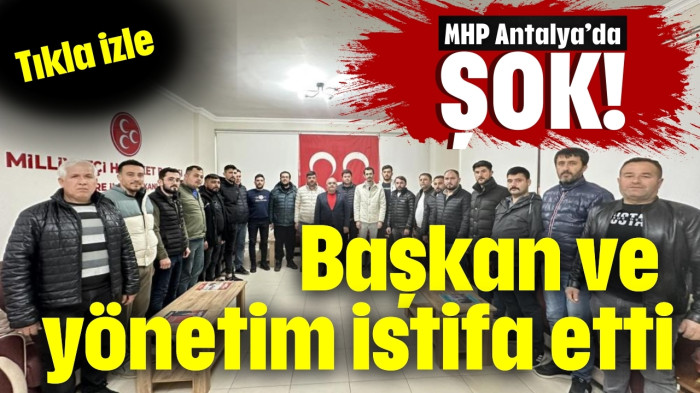 MHP'de başkan ve yönetim istifa etti