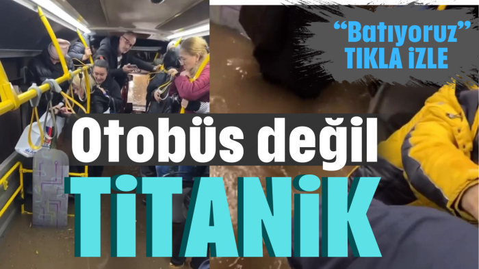 Otobüs değil Titanik